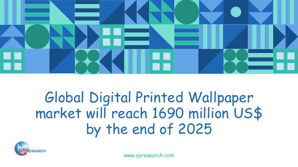 QYR Market Research Global Digital Printed Wallpaper market research