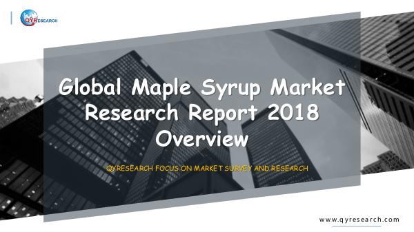Global Maple Syrup Market Research Report 2018