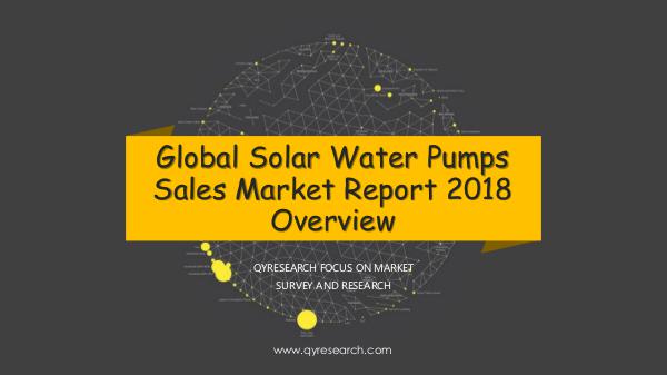 Global Solar Water Pumps Sales Market Report 2018
