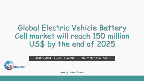 QYR Market Research Global Electric Vehicle Battery Cell market