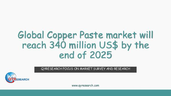QYR Market Research Global Copper Paste market research
