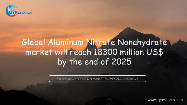 QYR Market Research Global Aluminum Nitrate Nonahydrate market