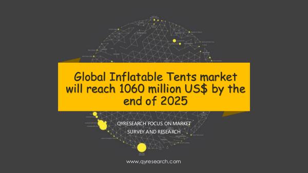 QYR Market Research Global Inflatable Tents market research