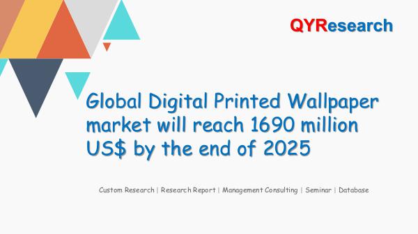 QYR Market Research Global Digital Printed Wallpaper market research