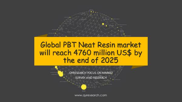 Global PBT Neat Resin market research