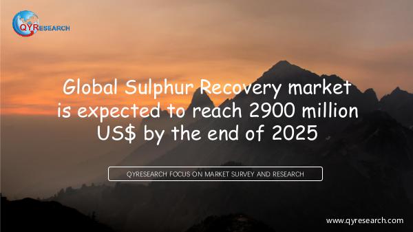Global Sulphur Recovery market research