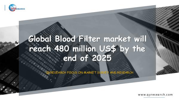 QYR Market Research Global Blood Filter market research