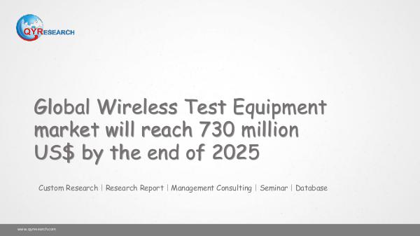 QYR Market Research Global Wireless Test Equipment market research