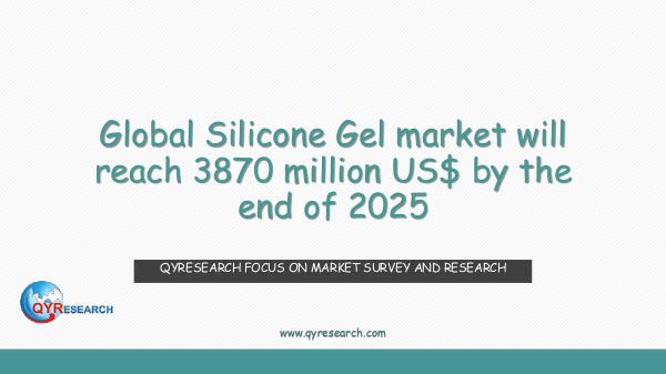 QYR Market Research Global Silicone Gel market research