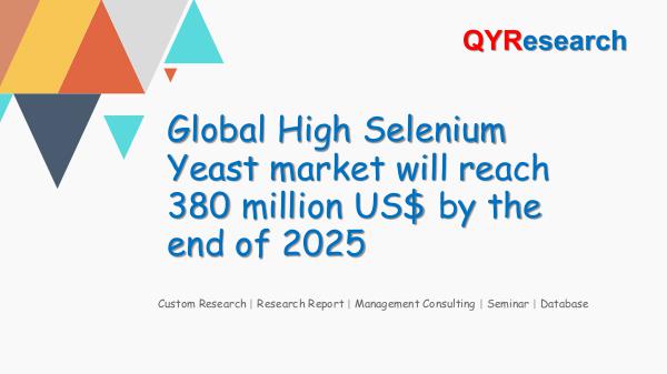 Global High Selenium Yeast market research