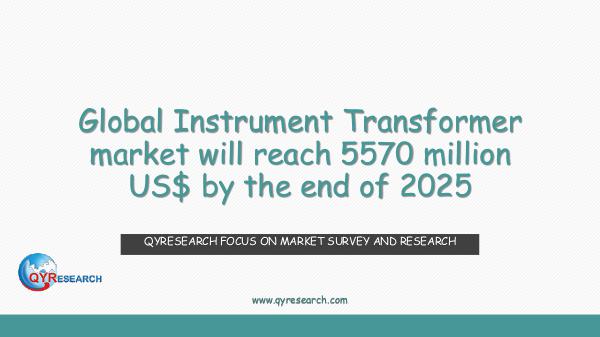 QYR Market Research Global Instrument Transformer market research