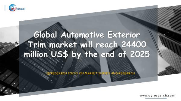 QYR Market Research Global Automotive Exterior Trim market research