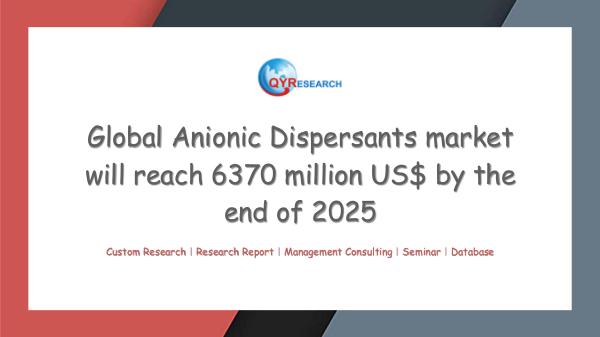 Global Anionic Dispersants market research