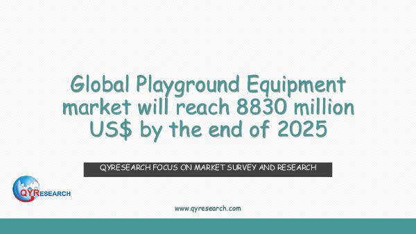 QYR Market Research Global Playground Equipment market research