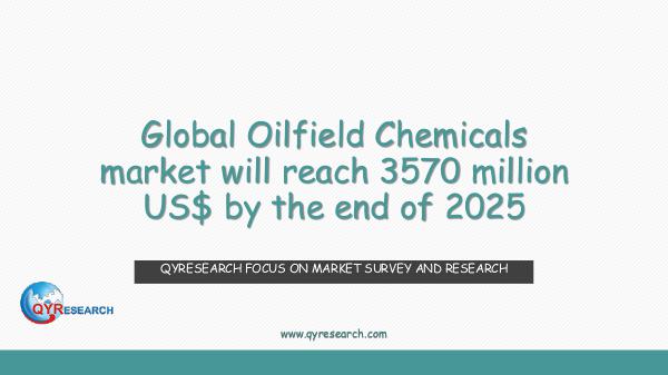 QYR Market Research Global Oilfield Chemicals market research