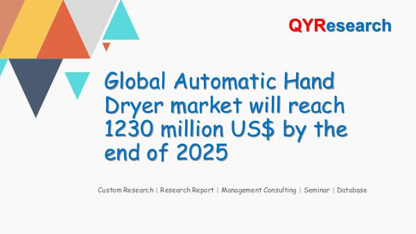 QYR Market Research Global Automatic Hand Dryer market research