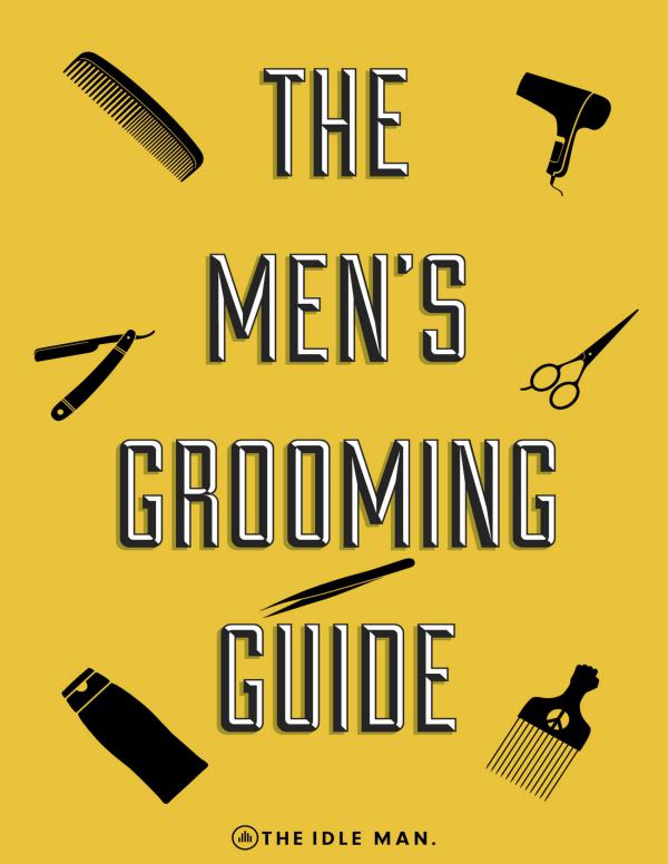 The Idle Man Presents The Men's Grooming Guide The-Idle-Man-Presents-The-Mens-Grooming-Guide