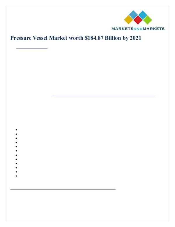 Pressure Vessel Market worth $184.87 Billion by 2021 Pressure Vessel Market worth $184.87 Billion by 20