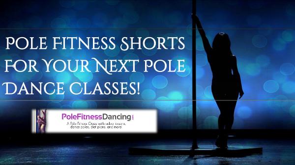 Pole Fitness Shorts For Your Next Pole Dance Classes Pole Fitness Shorts For Your Next Pole Dance Class