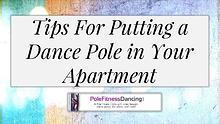 Tips For Putting a Dance Pole in Your Apartment or rented home