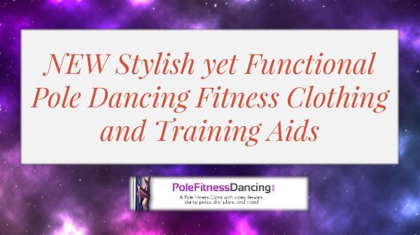 NEW Stylish yet Functional Pole Dancing Fitness Clothing and Training NEW Stylish yet Functional Pole Dancing Fitness Cl