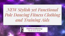 NEW Stylish yet Functional Pole Dancing Fitness Clothing and Training