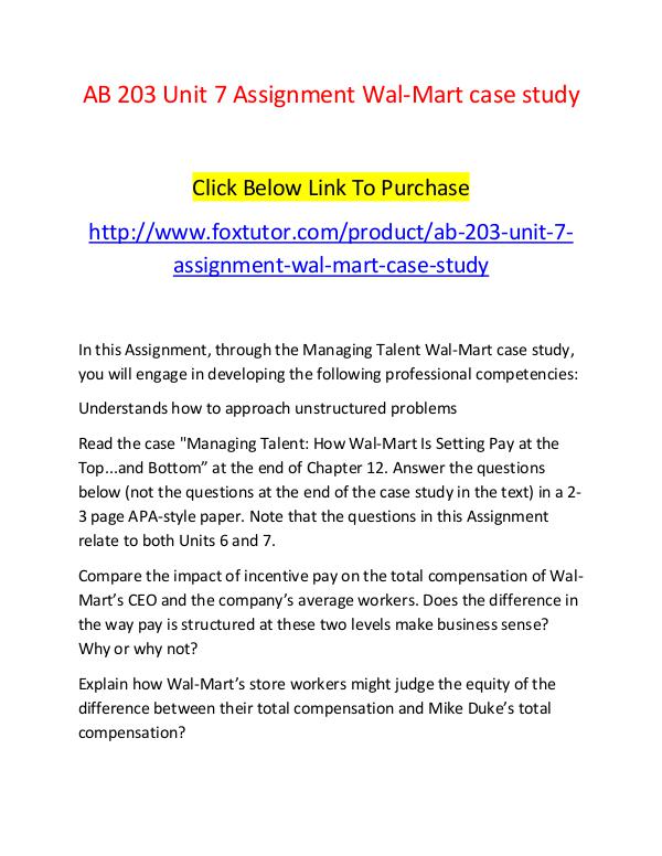 AB 203 Unit 7 Assignment Wal-Mart case study - www.foxtutor.com AB 203 Unit 7 Assignment Wal-Mart case study - www