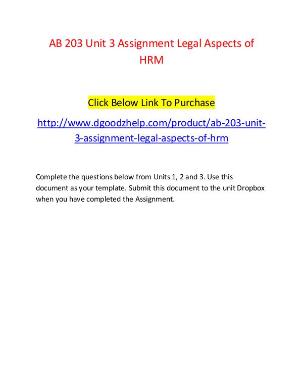 AB 203 Unit 3 Assignment Legal Aspects of HRM-Dgoodzhelp.com AB 203 Unit 3 Assignment Legal Aspects of HRM-Dgoo
