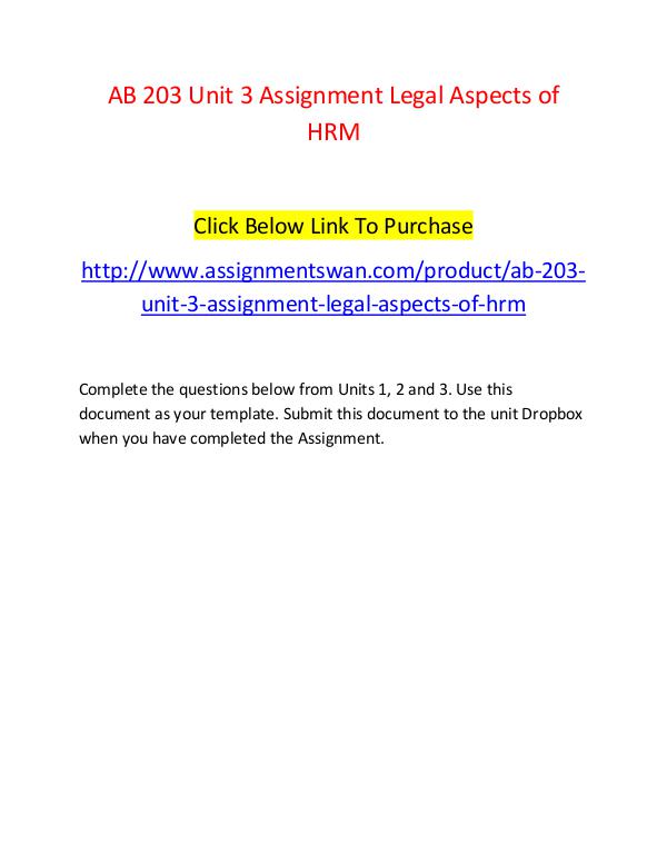 AB 203 Unit 3 Assignment Legal Aspects of HRM-Assignmentswan.com AB 203 Unit 3 Assignment Legal Aspects of HRM-Assi