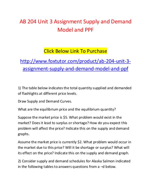 AB 204 Unit 3 Assignment Supply and Demand Model and PPF AB 204 Unit 3 Assignment Supply and Demand Model a