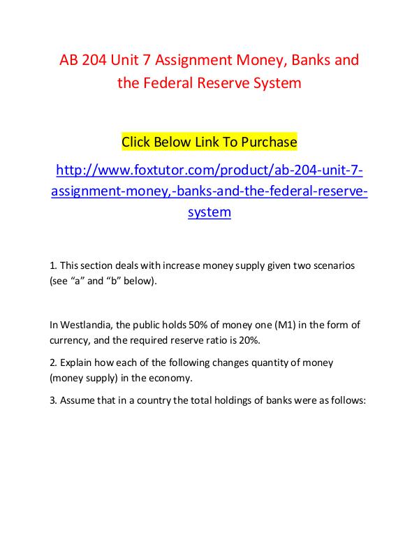 AB 204 Unit 7 Assignment Money, Banks and the Federal Reserve System AB 204 Unit 7 Assignment Money, Banks and the Fede