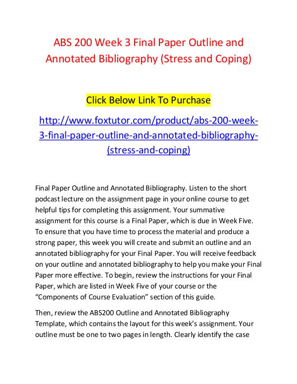 ABS 200 Week 3 Final Paper Outline and Annotated Bibliography (Stress ABS 200 Week 3 Final Paper Outline and Annotated B