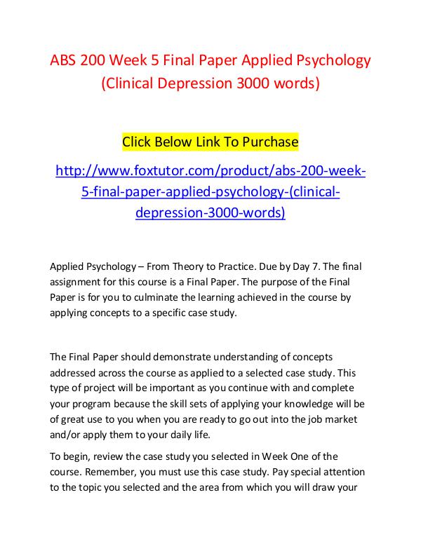 ABS 200 Week 5 Final Paper Applied Psychology (Clinical Depression 30 ABS 200 Week 5 Final Paper Applied Psychology (Cli