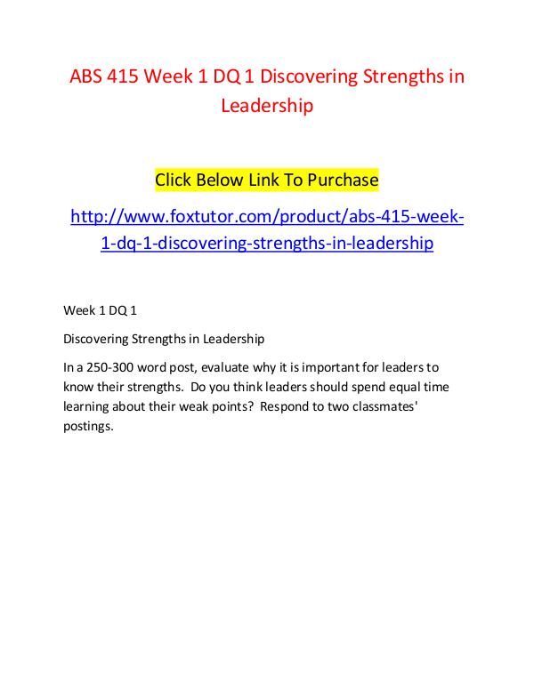 ABS 415 Week 1 DQ 1 Discovering Strengths in Leadership ABS 415 Week 1 DQ 1 Discovering Strengths in Leade