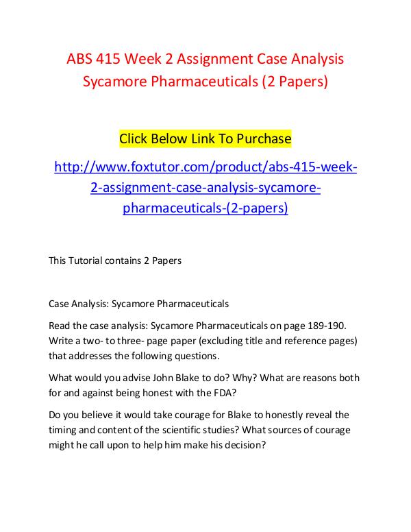 ABS 415 Week 2 Assignment Case Analysis Sycamore Pharmaceuticals (2 P ABS 415 Week 2 Assignment Case Analysis Sycamore P