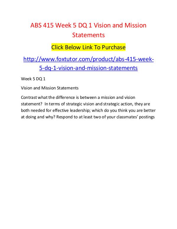 ABS 415 Week 5 DQ 1 Vision and Mission Statements ABS 415 Week 5 DQ 1 Vision and Mission Statements