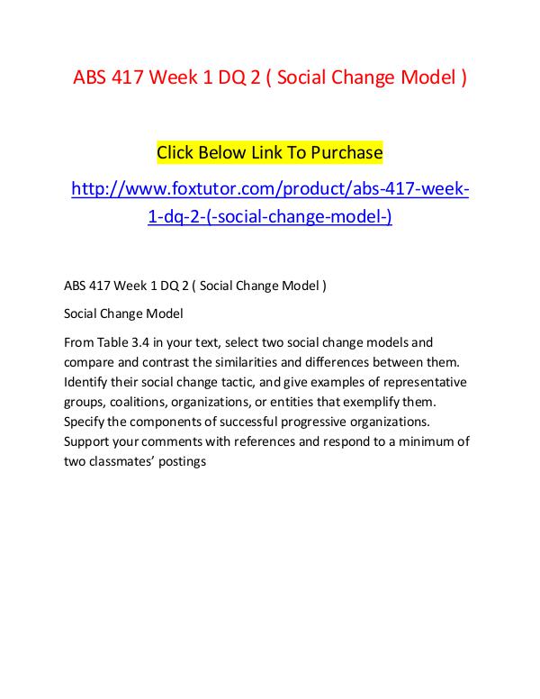 ABS 417 Week 1 DQ 2 ( Social Change Model ) ABS 417 Week 1 DQ 2 ( Social Change Model )