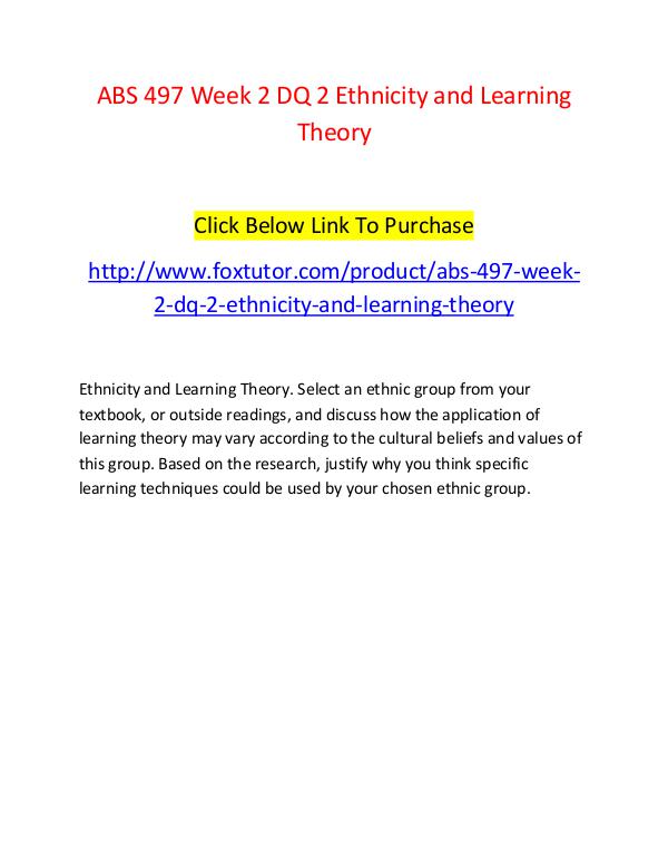 ABS 497 Week 2 DQ 2 Ethnicity and Learning Theory ABS 497 Week 2 DQ 2 Ethnicity and Learning Theory
