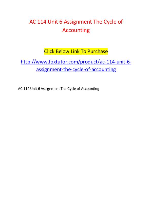 AC 114 Unit 6 Assignment The Cycle of Accounting AC 114 Unit 6 Assignment The Cycle of Accounting