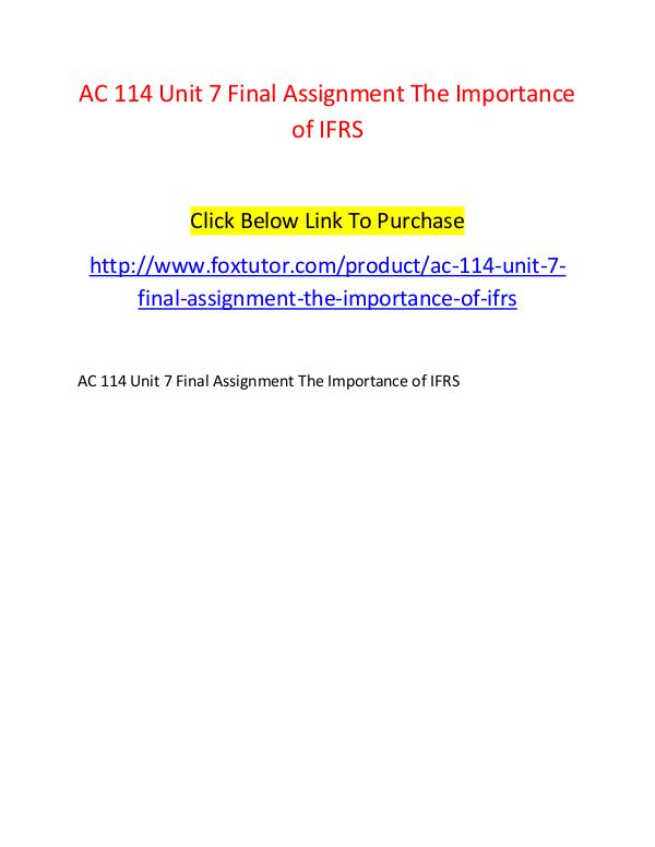 AC 114 Unit 7 Final Assignment The Importance of IFRS AC 114 Unit 7 Final Assignment The Importance of I