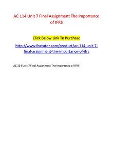 AC 114 Unit 7 Final Assignment The Importance of IFRS