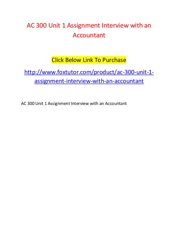 AC 300 Unit 1 Assignment Interview with an Accountant AC 300 Unit 1 Assignment Interview with an Account