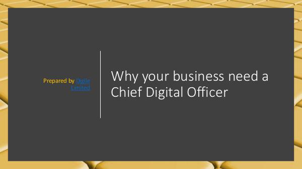 Why your business need a Chief Digital Officer