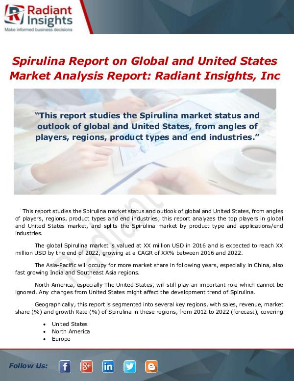 Market Forecasts and Industry Analysis 2017-2022 Spirulina Report on Global and United St