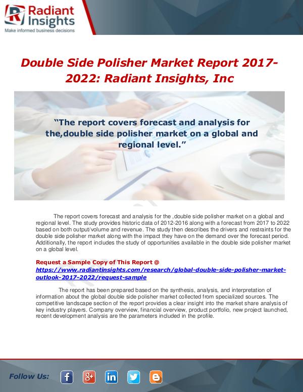 Market Forecasts and Industry Analysis Global Double Side Polisher Market Outlook 2017-20