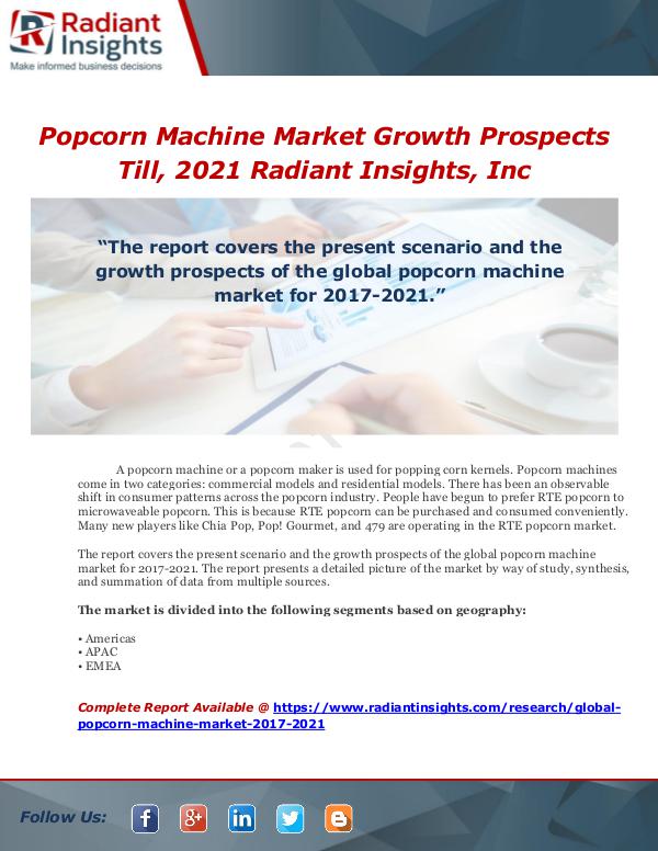 Market Forecasts and Industry Analysis Popcorn Machine Market Growth Prospects Till, 2021