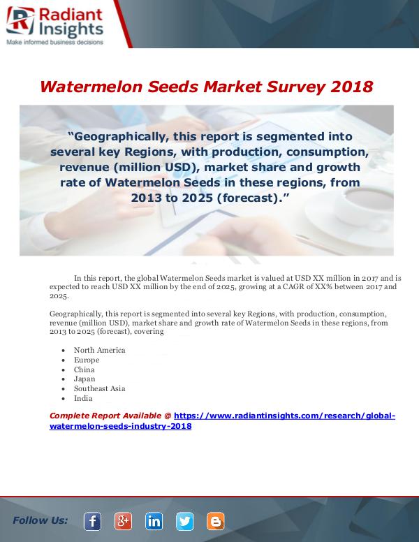 Market Forecasts and Industry Analysis Watermelon Seeds Market Survey 2018