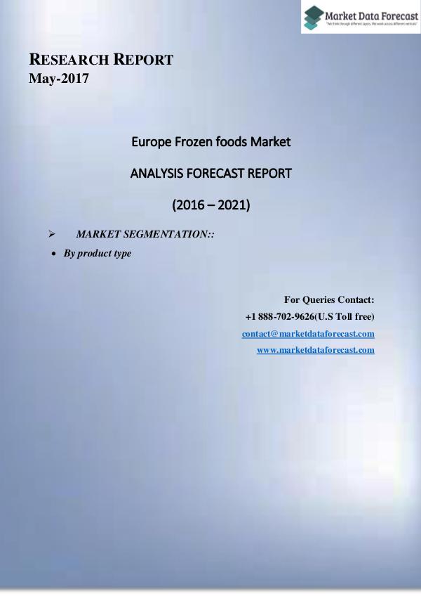 Current Trends in  Europe Frozen Bakery Products Market  Market 2016- Europe Frozen foods Market, industry Analysis,
