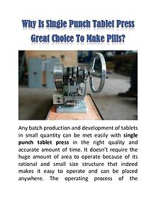Why Is Single Punch Tablet Press Great Choice To Make Pills?