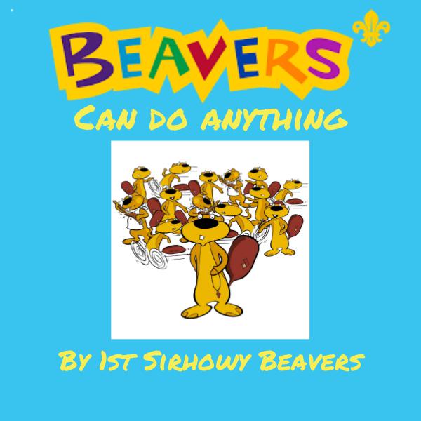 Beavers can do anything. Design